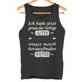 Ich Habe Jetzt Genau Das Richtige Alter Tank Top