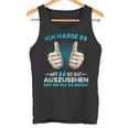 Ich Hasse Es Mit 66 So Gut Aussehen Was Soll Ich Machen Tank Top