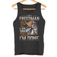 I'm A Freedman I Don't Stop When I Am Tired I Stop When I'm Done Tank Top