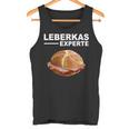 Leberkäse Leberkas Experte Bayern Leberkassemmel Tank Top