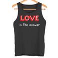 Love Is The Answer Tank Top