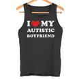 I Love My Autistic Boyfriend Love My Autistic Friend Tank Top