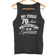 No Tengo 70 Años Tengo 18 Con 52 De Experiencia Cumpleaños Camiseta sin mangas