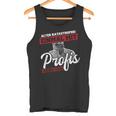 Old Disastrophe Einmal Mit Profis Arbeiten Tank Top