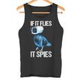 Pigeons Aren't Real If It Flies It Spies Tank Top