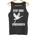 Quote End Goose Testicles Tank Top