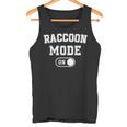 Raccoon Mode On Tank Top | Fun Trash Panda Animal Lover Theme