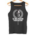 Siis Pacem Para Bellum Latin Wisdom Proverb Tank Top