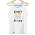 You Are Enough And More Mental Health Awareness Tank Top