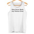 Hate Never Made Any Nation Great Tank Top