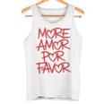 Mehr Amor Por Favor Tank Top