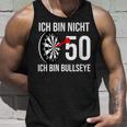 50 Geburtstag Dart Ich Bin Nicht 50 Ich Bin Bullseye Tank Top Geschenke für Ihn