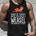 Always Be Yourself Unless You Can Be A Wiesel Tank Top Geschenke für Ihn