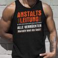 Anstaltleitungerrückte Machen Was Ich Sage Irrenhaus Tank Top Geschenke für Ihn