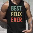 Best Felix Ever First Name Tank Top Geschenke für Ihn