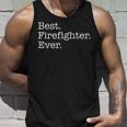 Best Firefighter Ever Camiseta sin mangas Regalos para él
