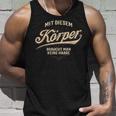 With This Body You Don't Need Any Hair Tank Top Geschenke für Ihn