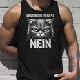 Cat Cat Humour Saying Sarcasm Tank Top Geschenke für Ihn