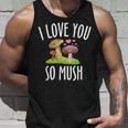 Chemise Humoristique En Forme De Champignon Avec Inscription I Love You So Mush Débardeur e Cadeaux pour lui