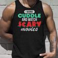 Con Texto I Wanna Cuddle And Watch Scary Movies Love Horror Camiseta sin mangas Regalos para él