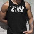 Your Dad Is My Cardio Weightlifting Training Meme Fitness Tank Top Geschenke für Ihn