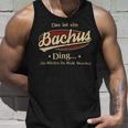 Das Ist Ein Bachus Ding Das Würdest Du Nicht Verstehen Bachus Name Tank Top Geschenke für Ihn