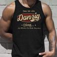 Das Ist Ein Danzig Ding Das Würdest Du Nicht Verstehen Danzig Name Tank Top Geschenke für Ihn