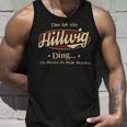 Das Ist Ein Hillwig Ding Das Würdest Du Nicht Verstehen Hillwig Name Tank Top Geschenke für Ihn