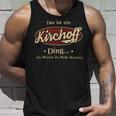 Das Ist Ein Kirchoff Ding Das Würdest Du Nicht Verstehen Kirchoff Name Tank Top Geschenke für Ihn