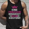 Eine Prinzessin Braucht Kein Kostü Tank Top Geschenke für Ihn