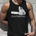 Förster Geschenke Chainsaw Fichtnmopal Mundart S Tank Top Geschenke für Ihn