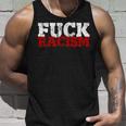 Fuck Racism I Against Nazis And Rassism Tank Top Geschenke für Ihn