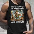 Hunter Forester Birthday 70 Years Old Tank Top Geschenke für Ihn