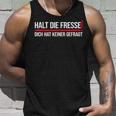 Halt Die Fresse Dich Hat Keiner Gefragt Selbstliebe German Langu Tank Top Geschenke für Ihn