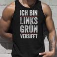 Ich Bin Links Grünversifft Gutmensch I'm Tank Top Geschenke für Ihn