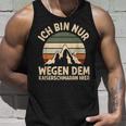 Ich Bin Nur Wegen Dem Kaiserschmarrn Hier Bergsteiger Hiking S Tank Top Geschenke für Ihn