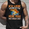 Ich Liebe Es Wenn Meine Frau Mich Angeln Lässt Angler Tank Top Geschenke für Ihn