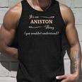 It's An Aniston Thing You Wouldn't Understand Name Tank Top Geschenke für Ihn