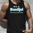 It's A Beautiful Day To Leave Me Alone Tank Top Gifts for Him