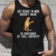 Just Because I'm Awake Doesn't Mean Sloth Lazy Tank Top Gifts for Him