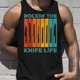 Knife Collector Knife Collecting Rockin' Knife Life Tank Top Gifts for Him