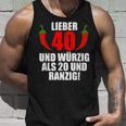 Lieber 40 Und Würzig Als 20 Und Ranzig Tank Top Geschenke für Ihn