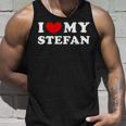 I Love My Stefan I Love My Stefan Tank Top Geschenke für Ihn