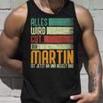 Martin Name Birthday Name Day Alles Wird Gut Tank Top Geschenke für Ihn