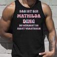 Mathilda Saying First Name Birthday Tank Top Geschenke für Ihn