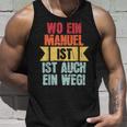 With Name Manuel Wo Ein Manuel Istorname Tank Top Geschenke für Ihn