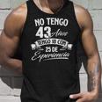 No Tengo 43 Años Tengo 18 Con 25 De Experiencia Cumpleaños Camiseta sin mangas Regalos para él