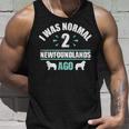 I Was Normal 2 Newfoundlands Ago Newfoundland Dog Owner Tank Top Gifts for Him