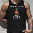 Psychisch Am Ende Psychisch Am Ente Meme Tank Top Geschenke für Ihn