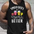 Smoothies Make Life Better Blender Fruit Vegetables Juice Tank Top Gifts for Him
